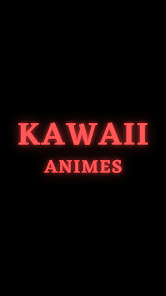 Kawaii Animes screenshot image 1_Popularmodapk.com