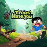 Trees Hate You<span>(Free Download)</span>1.0_rowtechapk.com