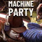 Machine Party<span>(Free Download)</span>1.0.0_rowtechapk.com
