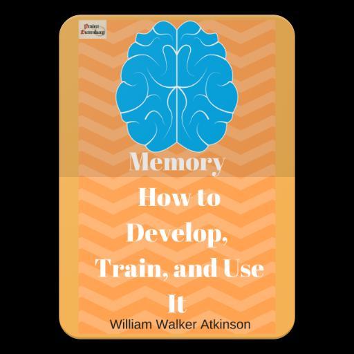 Memory How to Develop, Train, and Use It screenshot image 25_Popularmodapk.com